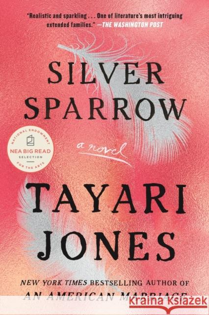 Silver Sparrow Tayari Jones 9781616201425 Algonquin Books of Chapel Hill