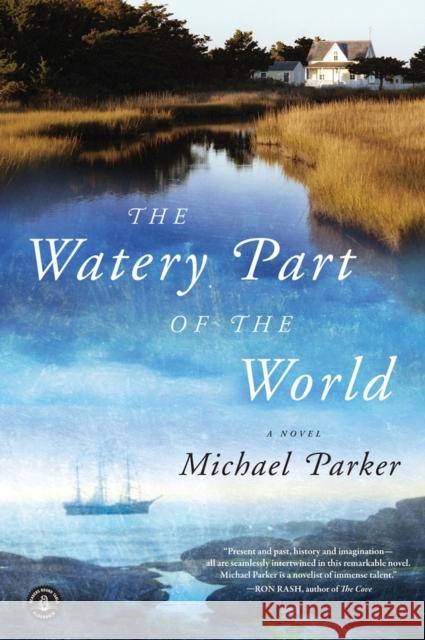 The Watery Part of the World Michael Parker 9781616201432 0