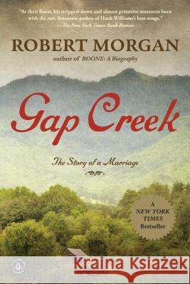 Gap Creek (Oprah's Book Club) Morgan, Robert 9781616201760 Shannon Ravenel Books