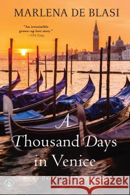 A Thousand Days in Venice: An Unexpected Romance Marlena D 9781616202811