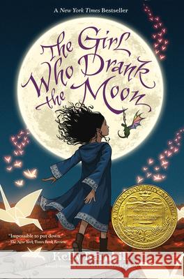 The Girl Who Drank the Moon (Winner of the 2017 Newbery Medal) Kelly Barnhill 9781616205676