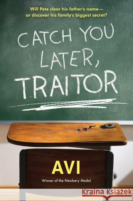 Catch You Later, Traitor Avi 9781616205874 Algonquin Books of Chapel Hill