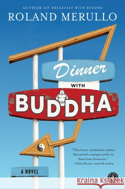 Dinner with Buddha Roland Merullo 9781616205997 Algonquin Books of Chapel Hill