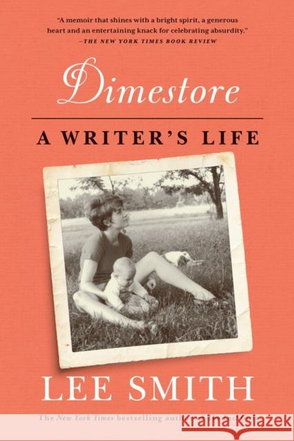 Dimestore: A Writer's Life Lee Smith 9781616206468 Algonquin Books