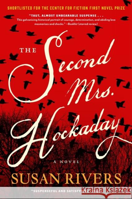 The Second Mrs. Hockaday Susan Rivers 9781616207366 Algonquin Books