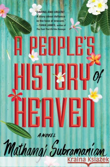 A People's History of Heaven Mathangi Subramanian 9781616207588 Algonquin Books