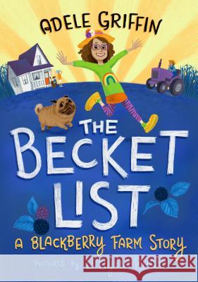 The Becket List: A Blackberry Farm Story Adele Griffin Leuyen Pham 9781616207908 Algonquin Young Readers