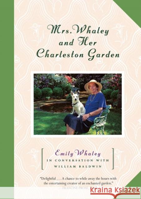 Mrs. Whaley and Her Charleston Garden Emily Whaley 9781616208455 Algonquin Books