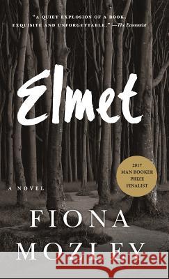 Elmet Fiona Mozley 9781616208509 Algonquin Books