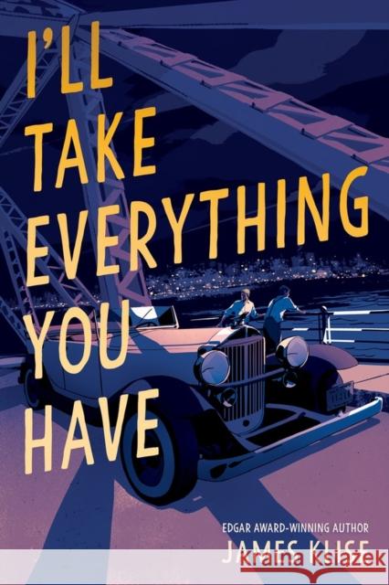I\'ll Take Everything You Have James Klise 9781616208585 Algonquin Young Readers
