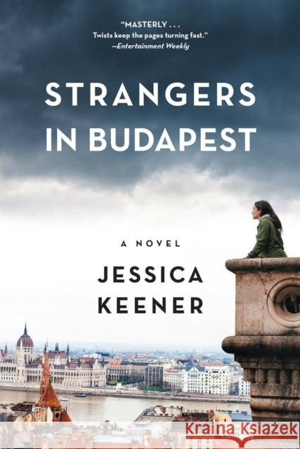 Strangers in Budapest Jessica Keener 9781616208646