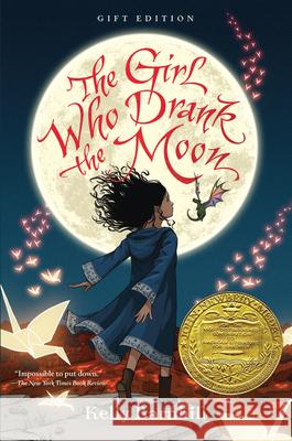 The Girl Who Drank the Moon (Winner of the 2017 Newbery Medal) - Gift Edition Barnhill, Kelly 9781616209971 Algonquin Young Readers