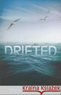 Drifted Shevon Frederick 9781616386092 Creation House