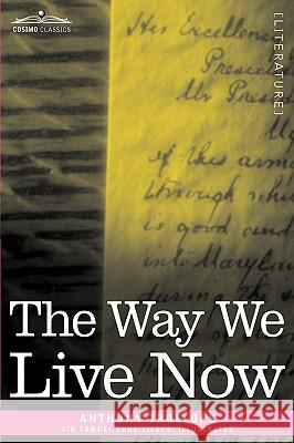 The Way We Live Now Anthony Trollope, Sir Samuel Luke Fildes 9781616401801