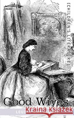 Good Wives Louisa May Alcott 9781616402419