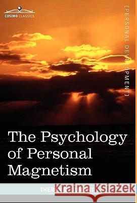 The Psychology of Personal Magnetism Theron Q Dumont 9781616403621