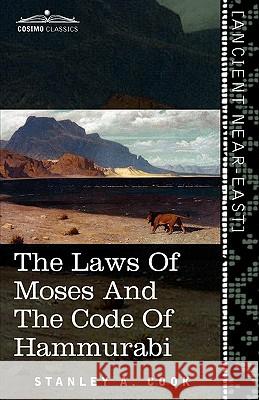 The Laws of Moses and the Code of Hammurabi Stanley a Cook 9781616404420