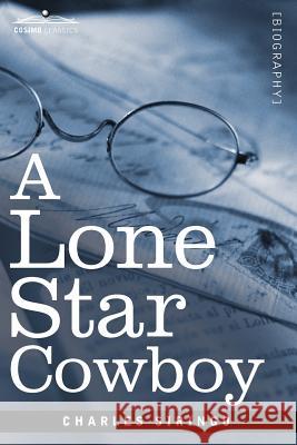 A Lone Star Cowboy Charles Siringo 9781616406868