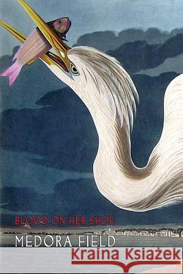 Blood on Her Shoe Medora Field Perkerson Curtis Evans 9781616462758 Coachwhip Publications