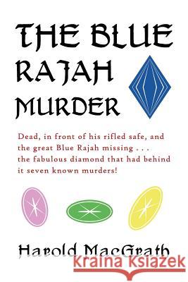 The Blue Rajah Murder Harold Macgrath 9781616463045 Coachwhip Publications