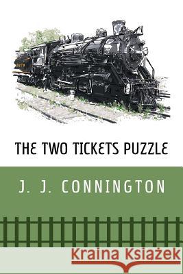 The Two Tickets Puzzle J. J. Connington Curtis Evans 9781616463052 Coachwhip Publications