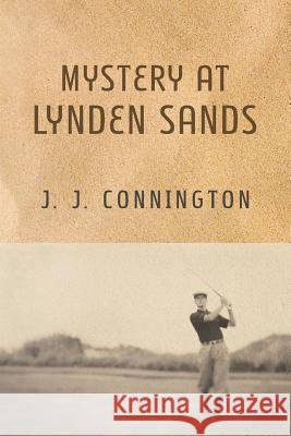 Mystery at Lynden Sands J. J. Connington 9781616463205 Coachwhip Publications