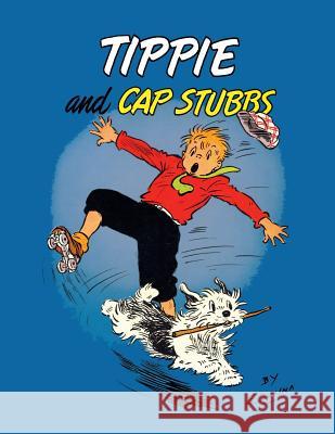 Tippie and Cap Stubbs (Dell Comic Reprint) Edwina Dumm 9781616463397