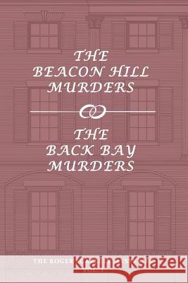 The Roger Scarlett Mysteries, Vol. 1: The Beacon Hill Murders / The Back Bay Murders Roger Scarlett Curtis Evans 9781616464219
