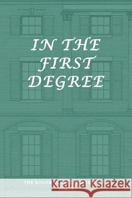 The Roger Scarlett Mysteries, Vol. 3: In the First Degree Roger Scarlett Curtis Evans 9781616464233