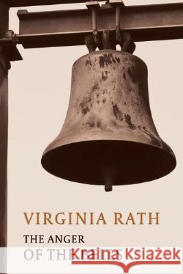 The Anger of the Bells: (A Rocky Allen Mystery) Virginia Rath 9781616464738