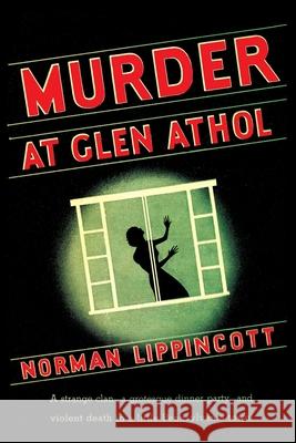 Murder at Glen Athol Norman Lippincott 9781616465087