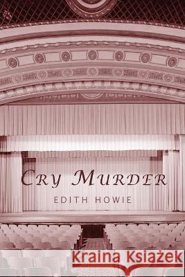 Cry Murder Edith Howie Curtis Evans 9781616465278