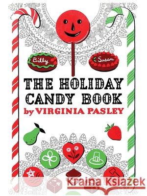 The Holiday Candy Book Virginia Pasley 9781616465919 Coachwhip Publications