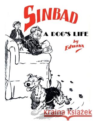 Sinbad: A Dog's Life Edwina Dumm 9781616466268 Coachwhip Publications