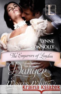 Danger Wears White Lynne Connolly 9781616505950 Lyrical Press Inc