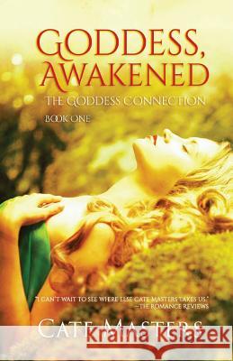 Goddess, Awakened Cate Masters 9781616506315 Kensington Publishing Corporation