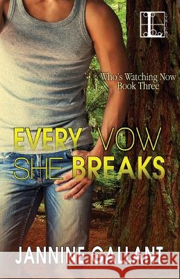 Every Vow She Breaks Jannine Gallant 9781616506568