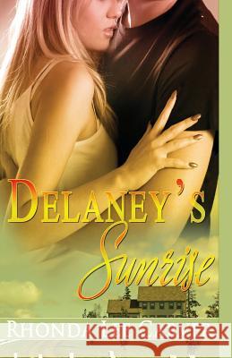 Delaney's Sunrise Rhonda Lee Carver 9781616508593 Lyrical Press Inc