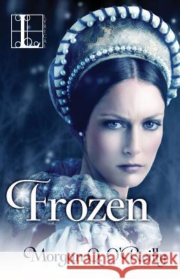 Frozen Morgan Q O'Reilly 9781616508982 Lyrical Press Inc