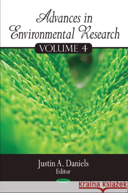 Advances in Environmental Research: Volume 4 Justin A Daniels 9781616681692 Nova Science Publishers Inc