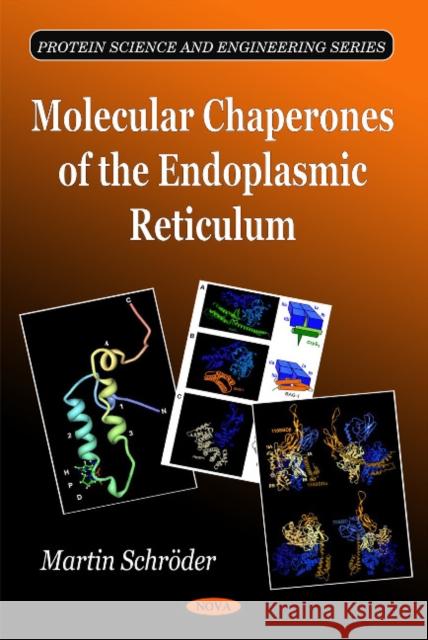 Molecular Chaperones of the Endoplasmic Reticulum Martin Schröder 9781616681739 Nova Science Publishers Inc