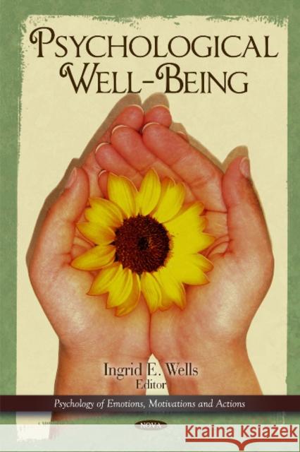 Psychological Well-Being Ingrid E Wells 9781616681807 Nova Science Publishers Inc