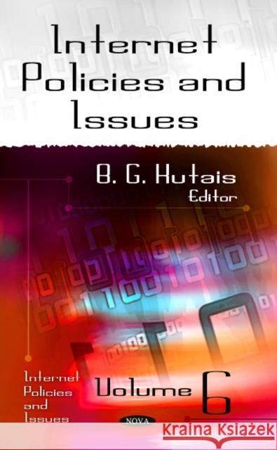 Internet Policies & Issues: Volume 6 B G Kutais 9781616681883 Nova Science Publishers Inc