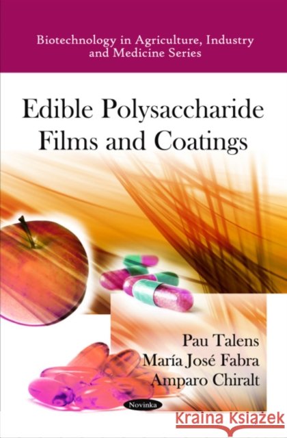 Edible Polysaccharide Films & Coatings Pau Talens, María José Fabra, Amparo Chiralt 9781616681913