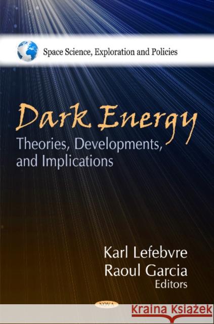 Dark Energy: Theories, Developments & Implications Claire M Dennings 9781616682712
