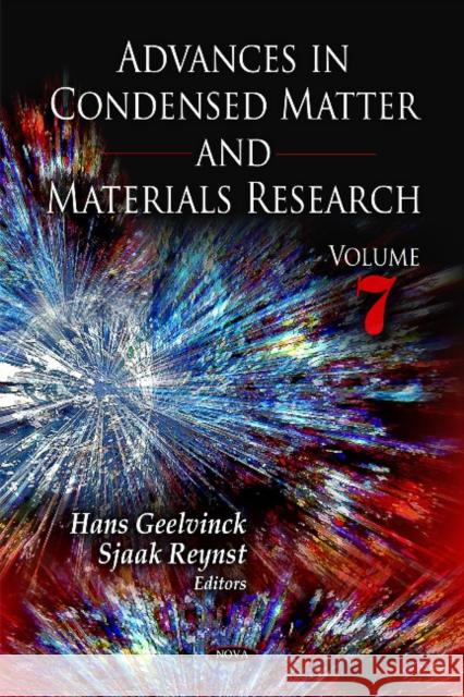 Advances in Condensed Matter & Materials Research: Volume 7 Hans Geelvinck, Sjaak Reynst 9781616683221