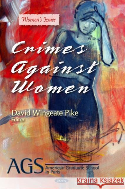 Crimes Against Women Eileen Servidio, David Wingeate Pike 9781616684808 Nova Science Publishers Inc