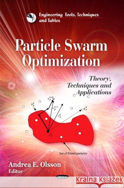 Particle Swarm Optimization: Theory, Techniques & Applications Andrea E Olsson 9781616685270