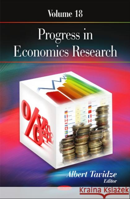 Progress in Economics Research: Volume 18 Albert Tavidze 9781616685478 Nova Science Publishers Inc