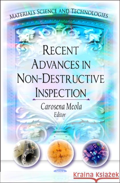 Recent Advances in Non-Destructive Inspection Carosena Meola 9781616685508 Nova Science Publishers Inc